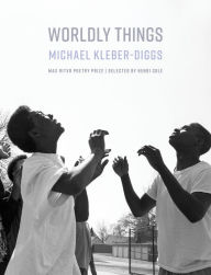 Download ebooks from dropbox Worldly Things by Michael Kleber-Diggs 9781571315168 English version