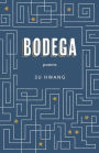 Bodega: Poems