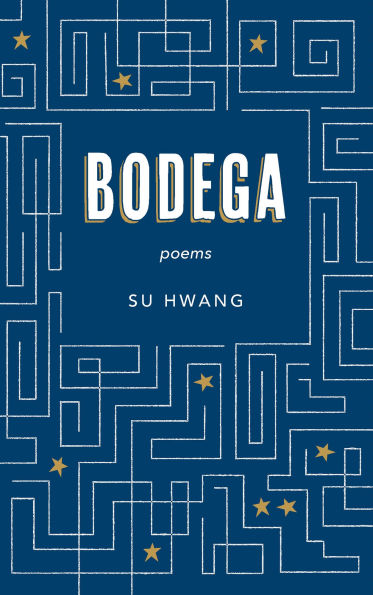 Bodega: Poems