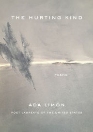 Title: The Hurting Kind: Poems, Author: Ada Limón