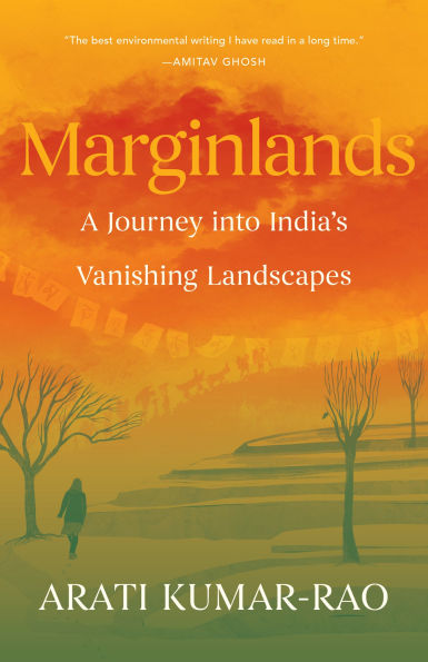 Marginlands: A Journey into India's Vanishing Landscapes