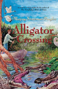 Title: Alligator Crossing, Author: Marjory Stoneman Douglas