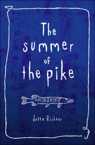 Title: The Summer of the Pike, Author: Jutta Richter