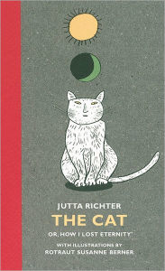 Title: The Cat: Or, How I Lost Eternity, Author: Jutta Richter