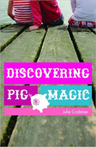 Title: Discovering Pig Magic, Author: Julie Crabtree