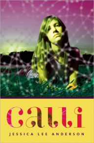 Title: Calli, Author: Jessica Lee Anderson