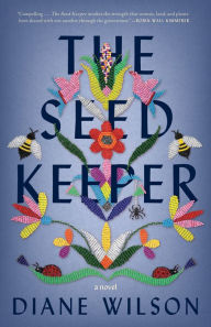 Title: The Seed Keeper: A Novel, Author: Diane Wilson