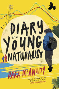 Title: Diary of a Young Naturalist, Author: Dara McAnulty