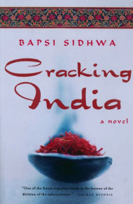 Title: Cracking India: A Novel, Author: Bapsi Sidhwa