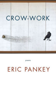 Title: Crow-Work, Author: Eric Pankey