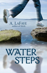 Title: Water Steps, Author: A. LaFaye