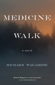 Title: Medicine Walk, Author: Richard Wagamese