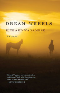 Title: Dream Wheels, Author: Richard Wagamese