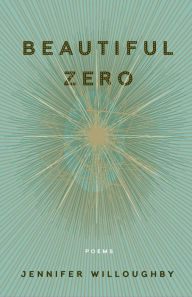 Title: Beautiful Zero, Author: Jennifer Willoughby