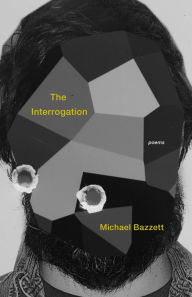 Title: The Interrogation, Author: Michael Bazzett