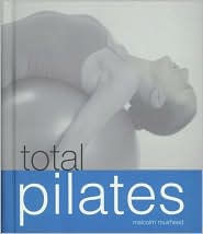 Title: Total Pilates, Author: Malcolm Muirhead