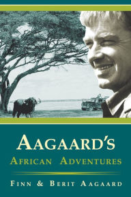 Title: Aagaard's African Adventures, Author: Finn Aagaard