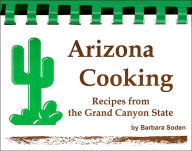 Title: Arizona Cooking, Author: Barbara Soden