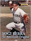 Title: Yogi Berra: An American Original, Author: New York Daily News