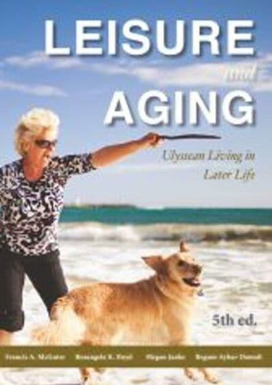 Leisure and Aging: Ulyssean Living in Later Life
