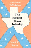 Title: Second Texas Infantry: From Shiloh to Vicksburg, Author: Joseph E. Chance