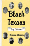 Title: Black Texans: They Overcame, Author: Marian E. Barnes