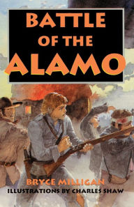 Title: Battle of the Alamo: You Are There, Author: Bryce Milligan