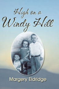 Title: High on a Windy Hill, Author: Margery Evans Eldridge
