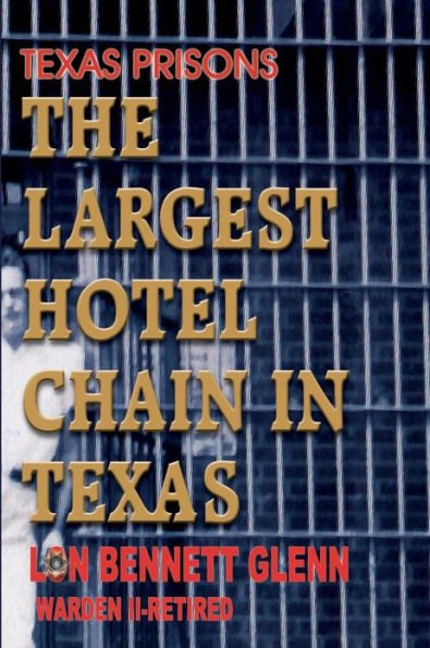 Texas Prisons: The Largest Hotel Chain in Texas