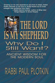 Title: The Lord Is My Shepherd, Why Do I Still Want?, Author: Paul Plotkin