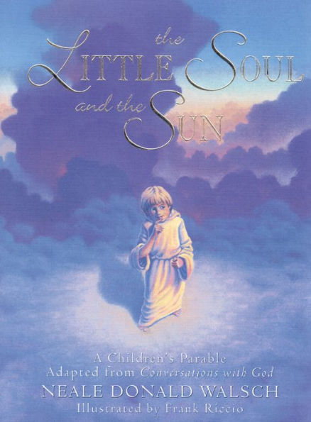 the Little Soul and Sun: A Children's Parable