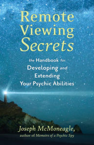 Title: Remote Viewing Secrets: A Handbook, Author: Joseph McMoneagle
