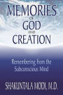 Memories of God and Creation: Remembering from the Subconscious Mind