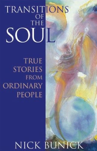 Transitions of the Soul: True Stories from Ordinary People