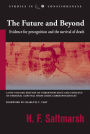 Future and Beyond: Evidence for Precognition and the Survival of Death