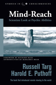 Title: Mind-Reach: Scientists Look at Psychic Abilities, Author: Russell Targ