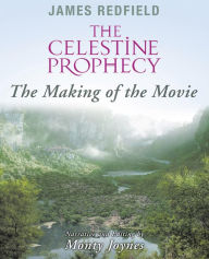 Title: Celestine Prophecy: The Making of the Movie, Author: James Redfield