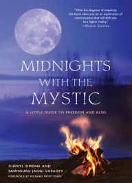 Title: Midnights with the Mystic: A Little Guide to Freedom and Bliss, Author: Cheryl Simone