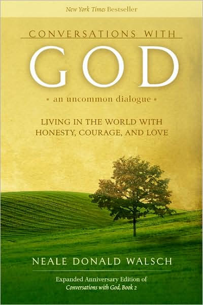 Conversations with God: An Uncommon Dialogue, Book 2: Living in the ...