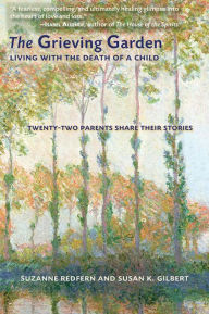 Title: The Grieving Garden: Living with the Death of a Child, Author: Suzanne Redfern
