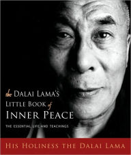 Title: Dalai Lama's Little Book of Inner Peace: The Essential Life and Teachings, Author: Dalai Lama