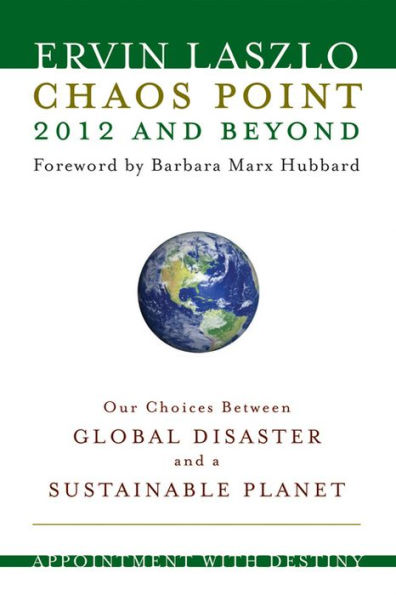Chaos Point 2012 and Beyond: Appointment with Destiny