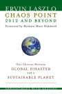 Chaos Point 2012 and Beyond: Appointment with Destiny