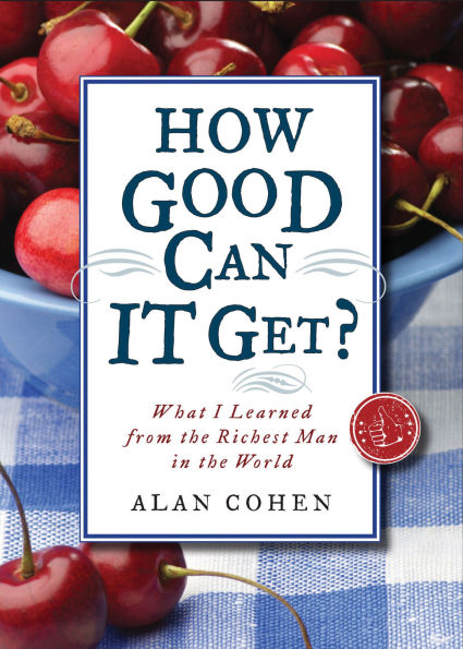 How Good Can It Get?: What I Learned from the Richest Man World