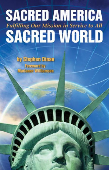 Sacred America, Sacred World: Fulfilling Our Mission in Service to All
