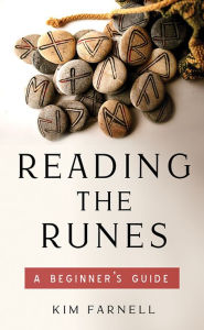 Title: Reading the Runes: A Beginner's Guide, Author: Kim Farnell