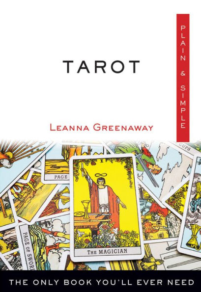 Tarot Plain & Simple: The Only Book You'll Ever Need