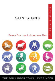 Title: Sun Signs Plain & Simple: The Only Book You'll Ever Need, Author: Sasha Fenton