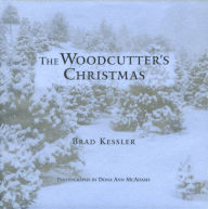 Title: The Woodcutter's Christmas, Author: Brad Kessler