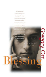 Title: The Blessing, Author: Gregory Orr